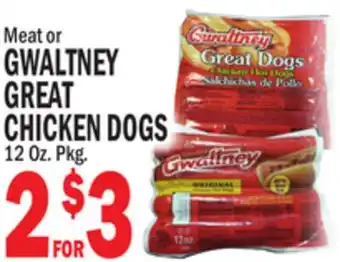 C Town GWALTNEY GREAT CHICKEN DOGS offer