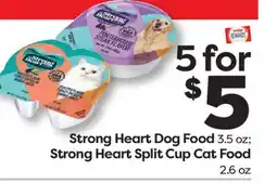 Weis Markets Strong Heart Dog Food 3.5 oz Strong Heart Split Cup Cat Food 2.6 oz offer