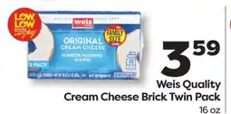 Weis Markets Weis Quality Cream Cheese Brick Twin Pack offer