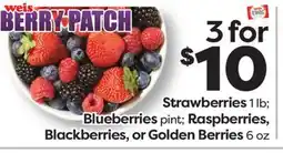 Weis Markets Strawberries 1 lb Blueberries pint Raspberries, Blackberries, or Golden Berries offer