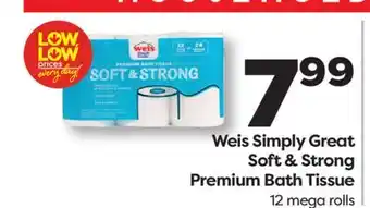 Weis Markets Weis Simply Great Soft & Strong Premium Bath Tissue offer