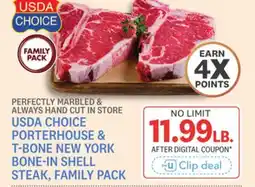 Kings Food Markets USDA CHOICE PORTERHOUSE & T-BONE NEW YORK BONE-IN SHELL STEAK, FAMILY PACK offer
