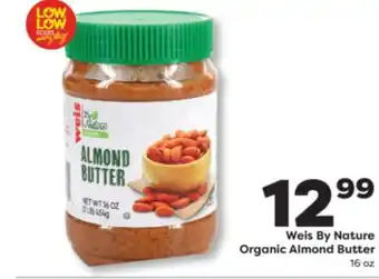 Weis Markets Weis By Nature Organic Almond Butter offer