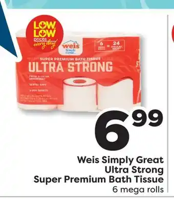 Weis Markets Weis Simply Great Ultra Strong Super Premium Bath Tissue offer