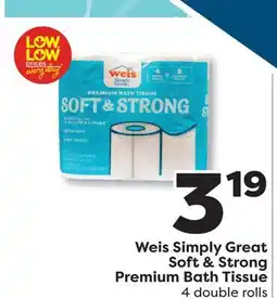Weis Markets Weis Simply Great Soft & Strong Premium Bath Tissue offer