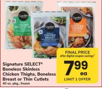 ACME Signature SELECT Boneless Skinless Chicken Thighs, Boneless Breast or Thin Cutlets offer