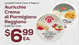 DeCicco & Sons Locatelli Crema Cacio e Pepe or Auricchio Crema di Parmigiano Reggiano offer