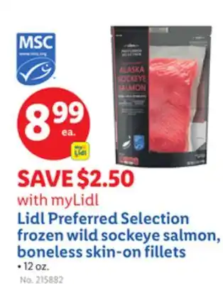Lidl Lidl Preferred Selection frozen wild sockeye salmon, boneless skin-on fillets offer