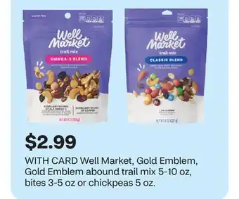 CVS Well Market, Gold Emblem, Gold Emblem abound trail mix 5-10 oz, bites 3-5 oz or chickpeas 5 oz offer