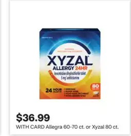 CVS Allegra 60-70 ct. or Xyzal 80 ct offer