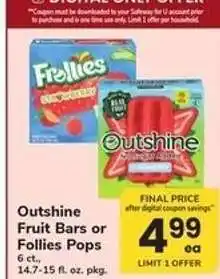 Safeway Outshine Fruit Bars or Follies Pops offer