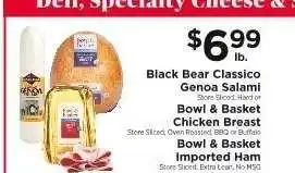 ShopRite Black Bear Classico Genoa Salami, Bowl & Basket Chicken Breast, Bowl & Basket Imported Ham offer