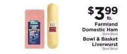 ShopRite Farmland Domestic Ham & Bowl & Basket Liverwurst offer