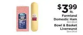 ShopRite Farmland Domestic Ham & Bowl & Basket Liverwurst offer