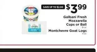 ShopRite Galbani Fresh Mozzarella Cups or Ball / Montchevre Goat Logs offer