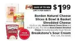 ShopRite Borden Natural Cheese Slices & Bowl & Basket Shredded Cheese, Breakstone's Sour Cream offer