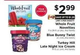 ShopRite Whole Fruit Novelties, Blue Bunny Twist, Turkey Hill Late Night Ice Cream offer