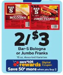 Save a Lot Bar-S Bologna or Jumbo Franks offer