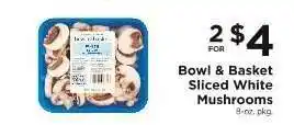 ShopRite Bowl & Basket Sliced White Mushrooms offer
