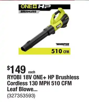 The Home Depot RYOBI 18V ONE+ HP Brushless Cordless 130 MPH 510 CFM Leaf Blower (Tool Only) offer