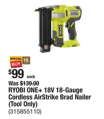 The Home Depot RYOBI ONE+ 18V 18-Gauge Cordless AirStrike Brad Nailer (Tool Only) offer