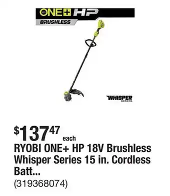 The Home Depot RYOBI ONE+ HP 18V Brushless Whisper Series 15 in. Cordless Battery String Trimmer (Tool Only) offer