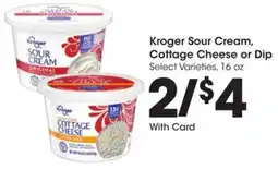 Kroger Kroger Sour Cream, Cottage Cheese or Dip offer