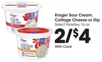 Kroger Kroger Sour Cream, Cottage Cheese or Dip offer