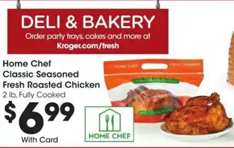 Kroger Home Chef Classic Seasoned Fresh Roasted Chicken offer