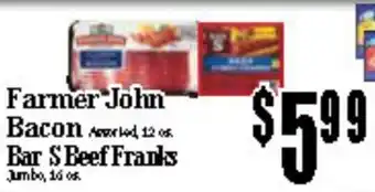 Baja Ranch Farmer John Bacon,12 Bar S Beef Franks offer