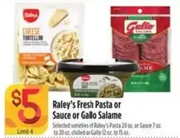 Raley's Raley's fresh pasta or sauce or gallo salame offer