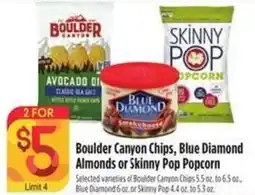 Raley's Boulder canyon chips, blue diamond almonds or skinny pop popcorn offer