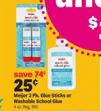 Meijer Meijer 2 Pk. Glue Sticks or Washable School Glue offer