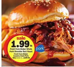 Meijer Fresh from Meijer Whole Pork Shoulder Butt Roast offer