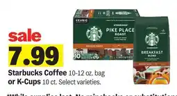 Meijer Starbucks Coffee 10-12 oz. bag or K-Cups 10 ct offer