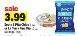 Meijer Zesty Z Pita Chips 6 oz. or La Terra Fina Dip 10 oz offer
