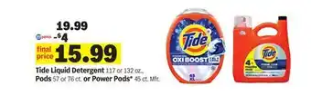 Meijer Tide Liquid Detergent 117 or oz., Pods 57 ct. or 76 ct. or Power Pods* 45 ct offer