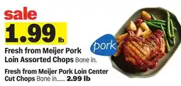 Meijer Fresh from Meijer Pork Loin Assorted Chops offer
