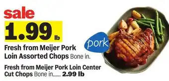 Meijer Fresh from Meijer Pork Loin Assorted Chops offer