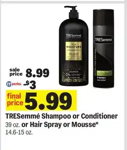 Meijer TRESemmé Shampoo or Conditioner 39 oz. or Hair Spray or Mousse* 14.6-15 oz offer