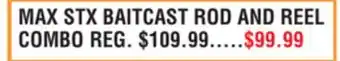 Dunham's Sports MAX STX BAITCAST ROD AND REEL COMBO offer