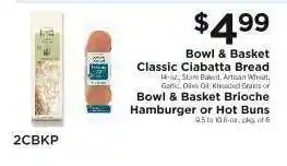 ShopRite Bowl & Basket Classic Ciabatta Bread or Brioche Buns offer
