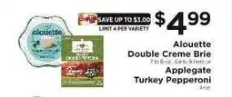 ShopRite Alouette Double Creme Brie or Applegate Turkey Pepperoni offer