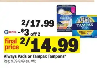 Meijer Always Pads or Tampax Tampons offer