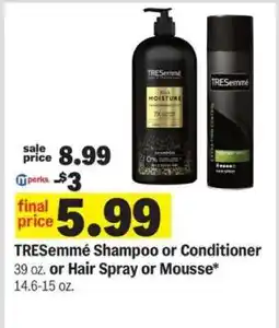 Meijer TRESemmé Shampoo or Conditioner or Hair Spray or Mousse offer