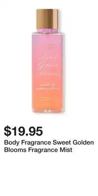 Victoria's Secret Body Fragrance Sweet Golden Blooms Fragrance Mist offer