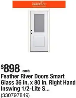 The Home Depot Feather River Doors Smart Glass 36 in. x 80 in. Right Hand Inswing 1/2-Lite S offer