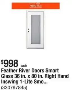 The Home Depot Feather River Doors Smart Glass 36 in. x 80 in. Right Hand Inswing 1-Lite Smo offer