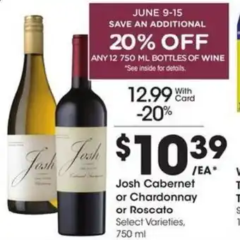 Kroger Josh Cabernet or Chardonnay or Roscato offer
