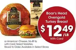 Kroger Boar's Head Ovengold Turkey Breast or American Cheese offer